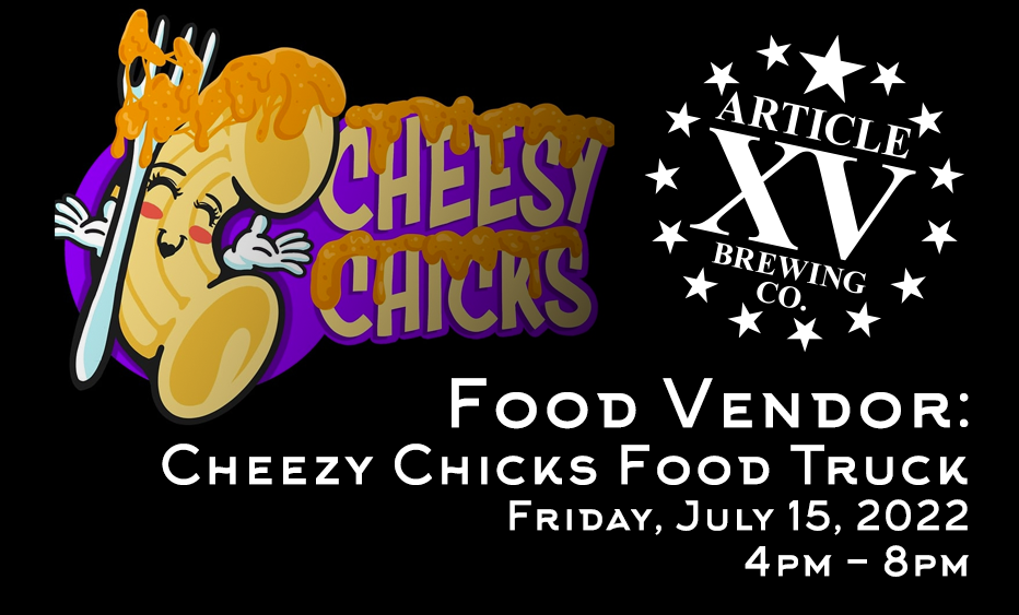 Cheesy Chicks Food Truck at Article Fifteen Brewing